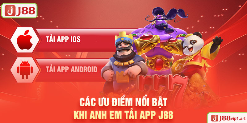 Tải App J88 - Nhận Ngay Ưu Đãi “HOT” Cho Tân Thủ 88K Các Ưu Điểm Nổi Bật Khi Anh Em Tải App J88