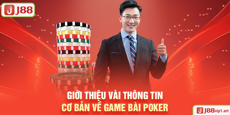 Bí Quyết Chơi Poker Hiệu Quả Từ Các Cao Thủ Chuyên Nghiệp J88 Giới Thiệu Vài Thông Tin Cơ Bản Về Game Bài Poker