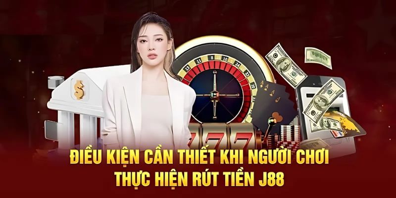 Giải đáp các vấn đề khi rút tiền J88 ngay!