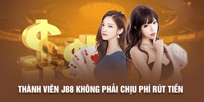 Thành viên khi rút tiền J88 không mất phí